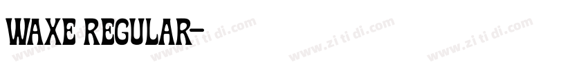 Waxe Regular字体转换